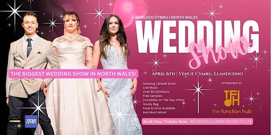 The Biggest wedding Show in North Wales!